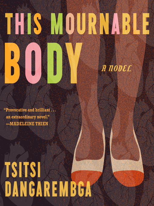 Title details for This Mournable Body by Tsitsi Dangarembga - Available